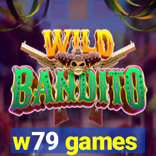 w79 games